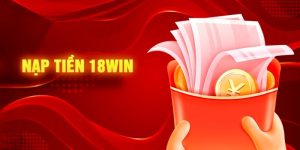 nạp tiền 18win