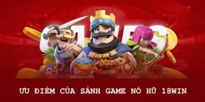 Những ưu điểm nổi bật tại sảnh cược Nổ Hũ